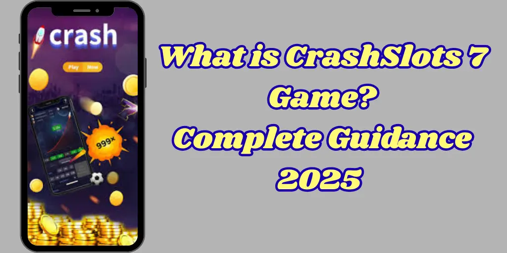 What is Crashslots7 game