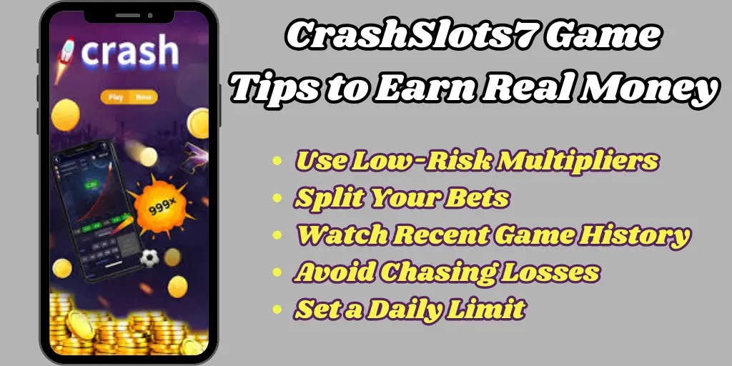 Crashslots7 Tips to Earn Real Money