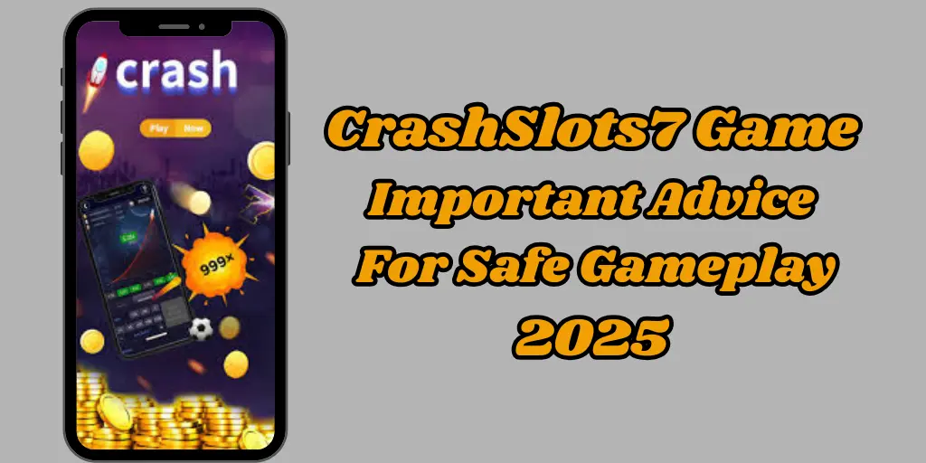 Crashslots7 game: Safe Gameplay