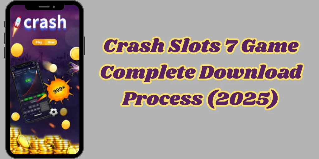 CrashSlots7 game download process