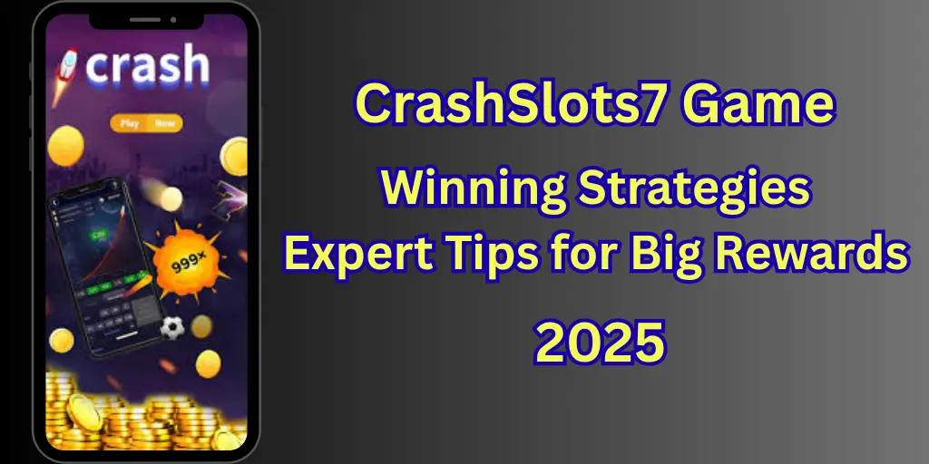 CrashSlots7 Winning Strategies.
