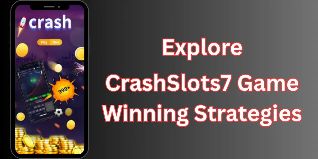 Explore CrashSlots7 Winning Strategies.
